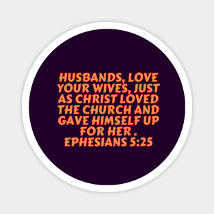 Bible Verse Ephesians 5:25 Magnet